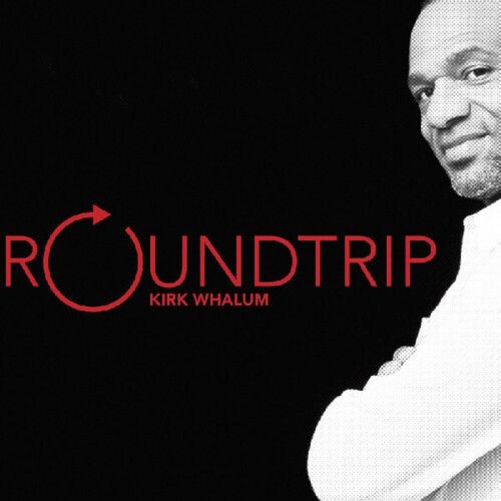 Kirk Whalum - Roundtrip  CD